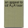 An Appeal To Cã¯Â¿Â½Sar by Albion Winegar Tourgï¿½E