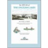 An Atlas Of The English Lakes by John Parker