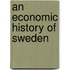 An Economic History Of Sweden