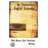 An Elementary English Grammar door Alma Blount