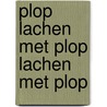 Plop Lachen Met Plop Lachen met plop