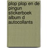 Plop Plop en de Pingun stickerboek album d autocollants