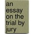 An Essay On The Trial By Jury