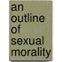 An Outline Of Sexual Morality