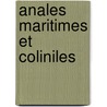 Anales Maritimes Et Coliniles door . Anonymous