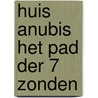 Huis Anubis Het pad der 7 zonden