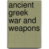 Ancient Greek War and Weapons door Haydn Middleton