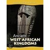 Ancient West African Kingdoms by Janet Shuter
