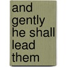 And Gently He Shall Lead Them by Eric R. Burner