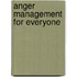 Anger Management for Everyone