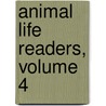 Animal Life Readers, Volume 4 door Edith Carrington
