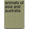 Animals of Asia and Australia door Tom Jackson
