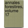 Annales Forestires, Volume 17 door Anonymous Anonymous