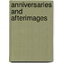 Anniversaries and Afterimages