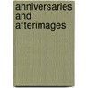 Anniversaries and Afterimages by Walter Gordon