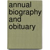Annual Biography and Obituary door Onbekend