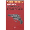 Rubino de aanslag op Leopold II by A. Morelli