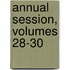 Annual Session, Volumes 28-30
