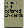 Annual and Deferred Dividends door Onbekend
