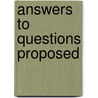 Answers To Questions Proposed door Robert Crichton Wyllie
