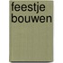 Feestje Bouwen