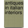 Antiques In Italian Interiors door Roberto Valeriani