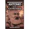 Antonio & The Electric Scream door Sandra Meucci