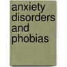 Anxiety Disorders and Phobias door Gary Emery