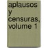 Aplausos y Censuras, Volume 1