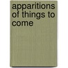 Apparitions of Things to Come by Edward Bellamy