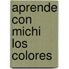 Aprende Con Michi Los Colores door Todolibro