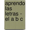 Aprendo Las Letras - El A B C door Varios