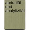 Apriorität und Analytizität by Unknown