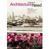 Architecture in Times of Need door Kristin Feireiss