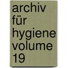 Archiv Für Hygiene Volume 19 door Anonymous Anonymous