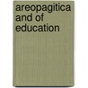 Areopagitica and of Education door John Milton