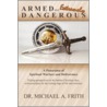 Armed And Extremely Dangerous door Michael A. Frith
