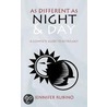 As Different As Night And Day by Jennifer Rubino