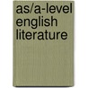 As/A-Level English Literature by Mark Asquith