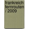 Frankreich Fernrouten / 2009