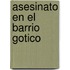 Asesinato en el Barrio Gotico