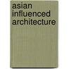 Asian Influenced Architecture door E. Ashley Rooney