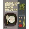 Asiatisch Kochen nach Bildern by Jody Vassallo