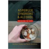 Asperger Syndrome And Alcohol door Sarah Hendrickx