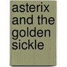 Asterix and the Golden Sickle by Uderzo