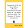 Astronomy with an Opera-Glass door Putman Garrett Serviss