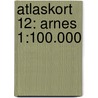 Atlaskort 12: Arnes 1:100.000 door Onbekend