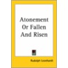 Atonement Or Fallen And Risen door Rudolph Leonhart