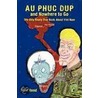 Au Phuc Dup And Nowhere To Go door Fred Reed