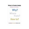 Vision in Product Design door Paul Hekkert